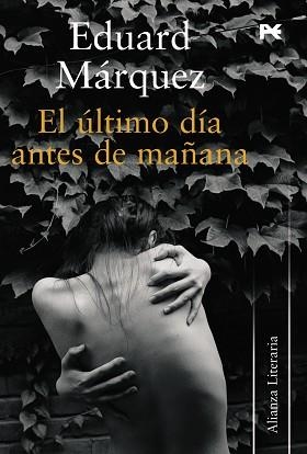 ULTIMO DIA ANTES DE MAÑANA, EL | 9788420648767 | MARQUEZ, EDUARD | Llibreria Aqualata | Comprar libros en catalán y castellano online | Comprar libros Igualada