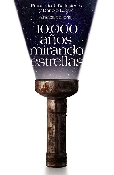 10000 AÑOS MIRANDO ESTRELLAS (LB C 6) | 9788420650814 | BALLESTEROS, FERNANDO J. | Llibreria Aqualata | Comprar libros en catalán y castellano online | Comprar libros Igualada