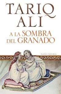 A LA SOMBRA DEL GRANADO (13 20) | 9788420653747 | ALI, TARIQ | Llibreria Aqualata | Comprar llibres en català i castellà online | Comprar llibres Igualada