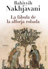 FABULA DE LA ALFORJA ROBADA, LA (LITERARIA) | 9788420663425 | NAKHJAVANI, BAHIYYIH | Llibreria Aqualata | Comprar llibres en català i castellà online | Comprar llibres Igualada