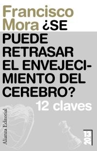 SE PUEDE RETRASAR EL ENVEJECIMIENTO DEL CEREBRO? (13 20) | 9788420653716 | MORA TERUEL, FRANCISCO | Llibreria Aqualata | Comprar llibres en català i castellà online | Comprar llibres Igualada