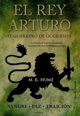 REY ARTURO, EL. EL GUERRERO DE OCCIDENTE | 9788420673783 | HUME, M. K. | Llibreria Aqualata | Comprar llibres en català i castellà online | Comprar llibres Igualada