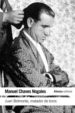 JUAN BELMONTE, MATADOR DE TOROS | 9788420609751 | CHAVES NOGALES, MANUEL | Llibreria Aqualata | Comprar llibres en català i castellà online | Comprar llibres Igualada