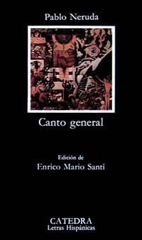 CANTO GENERAL (LH 318) | 9788437609300 | NERUDA, PABLO (EDICIO ENRICO MARIO SANTI) | Llibreria Aqualata | Comprar libros en catalán y castellano online | Comprar libros Igualada