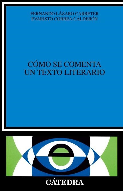 COMO SE COMENTA UN TEXTO LITERARIO | 9788437600246 | Lázaro Carreter, Fernando ; Correa Calderón, Evari | Llibreria Aqualata | Comprar libros en catalán y castellano online | Comprar libros Igualada