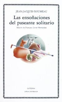 ENSOÑANCIONES DEL PASEANTE SOLITARIO, LAS (L.U.57) | 9788437606071 | ROUSSEAU, JEAN JACQUES | Llibreria Aqualata | Comprar llibres en català i castellà online | Comprar llibres Igualada