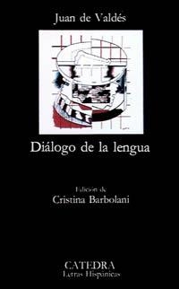 DIALOGO DE LA LENGUA | 9788437603315 | VALDES, JUAN DE | Llibreria Aqualata | Comprar llibres en català i castellà online | Comprar llibres Igualada