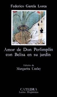 AMOR DE DON PERLIMPLIN CON BELISA EN SU JARDIN (L.HISPANICAS | 9788437608990 | GARCIA LORCA, FEDERICO | Llibreria Aqualata | Comprar llibres en català i castellà online | Comprar llibres Igualada