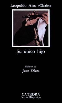 SU UNICO HIJO | 9788437609003 | ALAS CLARIN, LEOPOLDO | Llibreria Aqualata | Comprar libros en catalán y castellano online | Comprar libros Igualada