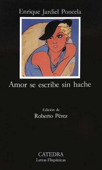 AMOR SE ESCRIBE SIN HACHE (LETRAS HISPÁNICAS 319) | 9788437609171 | JARDIEL PONCELA, ENRIQUE | Llibreria Aqualata | Comprar llibres en català i castellà online | Comprar llibres Igualada