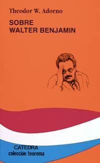 SOBRE WALTER BENJAMIN | 9788437613338 | ADORNO, THEODOR W. | Llibreria Aqualata | Comprar llibres en català i castellà online | Comprar llibres Igualada