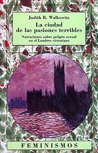 CIUDAD DE LAS PASIONES TERRIBLES, LA | 9788437613352 | WALKOWITZ, JUDITH | Llibreria Aqualata | Comprar llibres en català i castellà online | Comprar llibres Igualada