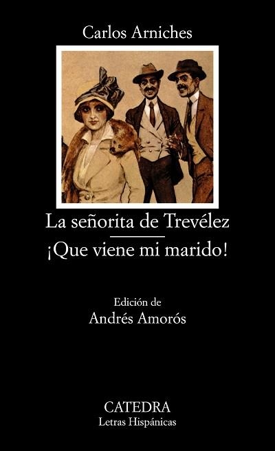 SEÑORITA DE TREVELEZ, LA.¡QUE VIENE MI MARIDO¡ (LH 405) | 9788437613864 | ARNICHES, CARLOS | Llibreria Aqualata | Comprar llibres en català i castellà online | Comprar llibres Igualada