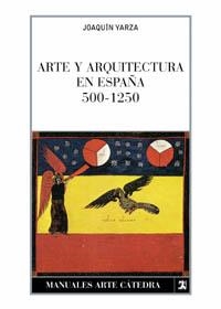 ARTE Y ARQUITECTURA EN ESPAÑA 500/1250 | 9788437602004 | YARZA, JOAQUIN | Llibreria Aqualata | Comprar llibres en català i castellà online | Comprar llibres Igualada