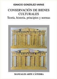 CONSERVACION DE BIENES CULTURALES (MANUALES ARTE) | 9788437617213 | GONZALEZ-VARAS, IGNACIO | Llibreria Aqualata | Comprar llibres en català i castellà online | Comprar llibres Igualada