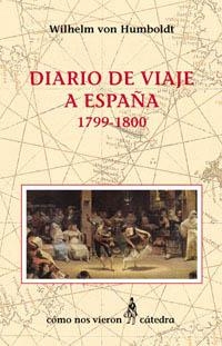 DIARIO DE VIAJE A ESPAÑA 1799-1800 | 9788437616711 | VON HUMBOLDT, WILHELM | Llibreria Aqualata | Comprar llibres en català i castellà online | Comprar llibres Igualada