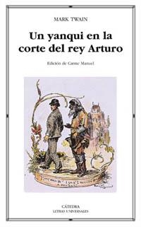 YANQUI EN LA CORTE DEL REY ARTURO, UN (LETRAS UNIV. 282) | 9788437617428 | TWAIN, MARK | Llibreria Aqualata | Comprar llibres en català i castellà online | Comprar llibres Igualada