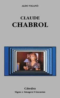 CLAUDE CHABROL (SIGNO E IMAGEN/CINEASTAS 45) | 9788437617633 | VIGANO, ALDO | Llibreria Aqualata | Comprar llibres en català i castellà online | Comprar llibres Igualada