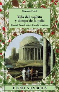 VIDA DEL ESPIRITU Y TIEMPO DE LA POLIS (FEMINISMOS 65) | 9788437619200 | FORTI, SIMONA | Llibreria Aqualata | Comprar llibres en català i castellà online | Comprar llibres Igualada