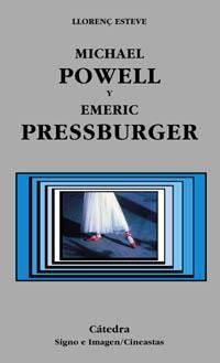 MICHAEL POWELL Y EMERIC PRESSBURGER (SIGNO E IMAGEN/ CINEAST | 9788437619507 | ESTEVE, LLORENÇ | Llibreria Aqualata | Comprar libros en catalán y castellano online | Comprar libros Igualada