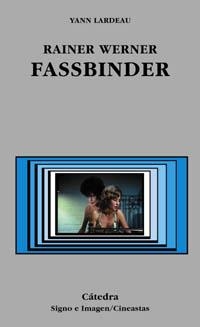 RAINER WERNER FASSBINDER (SIGNO E IMAGEN/ CINEASTAS 56) | 9788437619774 | LARDEAU, YANN | Llibreria Aqualata | Comprar libros en catalán y castellano online | Comprar libros Igualada