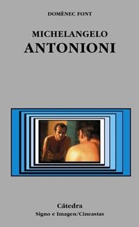 MICHEANGELO ANTONIONI (SIGNO E IMAGEN/CINEASTAS 59) | 9788437620411 | FONT, DOMENECH | Llibreria Aqualata | Comprar llibres en català i castellà online | Comprar llibres Igualada