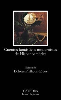 CUENTOS FANTASTICOS MODERNISTAS DE HISPANOAMERICA (L.H.547) | 9788437620848 | PHILLIPPS-LOPEZ, DOLORES | Llibreria Aqualata | Comprar llibres en català i castellà online | Comprar llibres Igualada