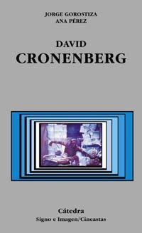 DAVID CRONENBERG (SIGNO E IMAGEN-CINEASTAS 62) | 9788437621012 | GOROSTIZA, JORGE | Llibreria Aqualata | Comprar libros en catalán y castellano online | Comprar libros Igualada