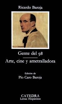 GENTE DEL 98 / ARTE, CINE Y AMETRALLADORA (L.H. 292) | 9788437608037 | BAROJA NESSI, RICARDO | Llibreria Aqualata | Comprar llibres en català i castellà online | Comprar llibres Igualada