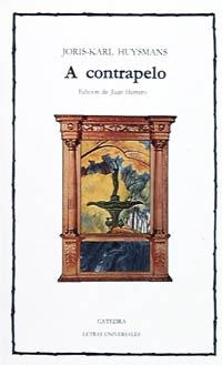 A CONTRAPELO (L.U. 17) | 9788437604909 | HUYSMANS, JORIS-KARL | Llibreria Aqualata | Comprar llibres en català i castellà online | Comprar llibres Igualada