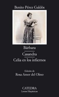 BARBARA / CASANDRA / CELIA EN LOS INFIERNOS (L.H. 591) | 9788437623122 | PEREZ GALDOS, BENITO (1843-1920) | Llibreria Aqualata | Comprar llibres en català i castellà online | Comprar llibres Igualada