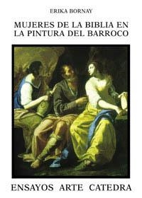 MUJERES DE LA BIBLIA EN LA PINTURA DEL BARROCO : IMAGENES DE | 9788437616742 | BORNAY, ERIKA | Llibreria Aqualata | Comprar llibres en català i castellà online | Comprar llibres Igualada