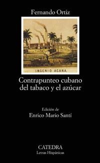 CONTRAPUNTEO CUBANO DEL TABACO Y EL AZUCAR (L.H. 528) | 9788437619873 | ORTIZ, FERNANDO | Llibreria Aqualata | Comprar llibres en català i castellà online | Comprar llibres Igualada