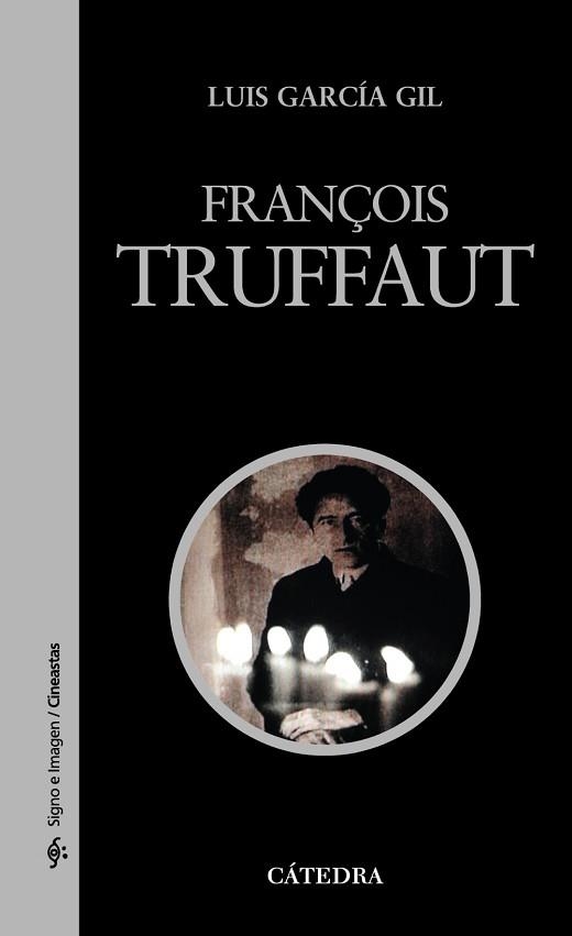 FRANÇOIS TRUFFAUT(SIGNO E IMAGEN-CINEASTAS 78) | 9788437625881 | GARCÍA GIL, LUIS | Llibreria Aqualata | Comprar libros en catalán y castellano online | Comprar libros Igualada