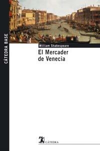 MERCADER DE VENECIA, EL (CATEDRA BASE 6) | 9788437621562 | SHAKESPEARE, WILLIAM | Llibreria Aqualata | Comprar llibres en català i castellà online | Comprar llibres Igualada