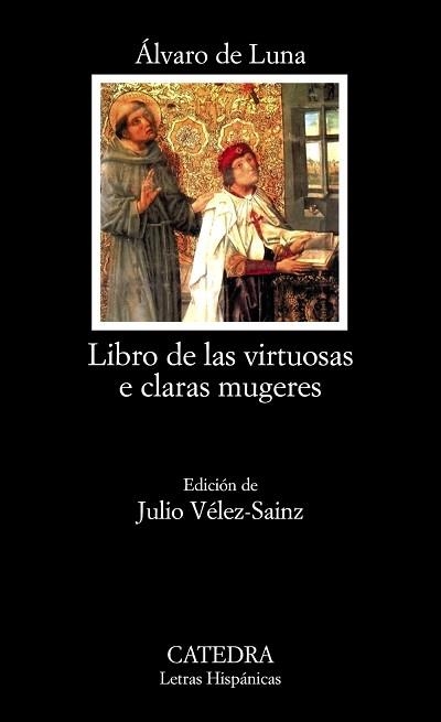 LIBRO DE LAS VIRTUOSAS E CLARAS MUGERES (L.H.) | 9788437626017 | DE LUNA, ALVARO | Llibreria Aqualata | Comprar llibres en català i castellà online | Comprar llibres Igualada