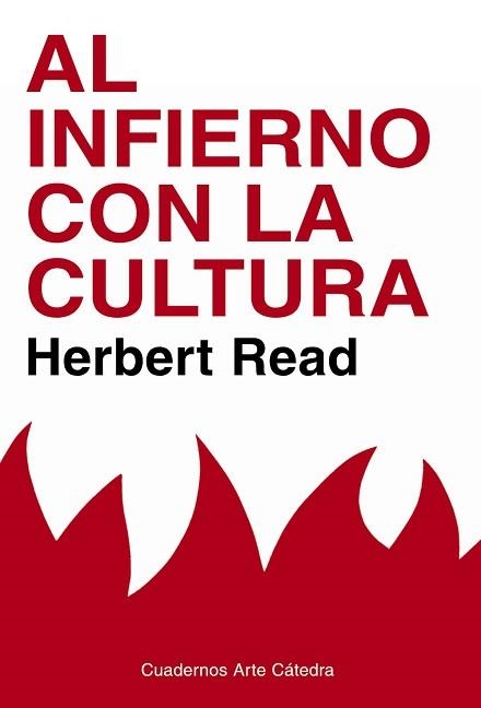 AL INFIERNO CON LA CULTURA (CUADERNOS ARTE 47) | 9788437628349 | READ, HERBERT | Llibreria Aqualata | Comprar llibres en català i castellà online | Comprar llibres Igualada