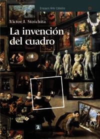 INVENCION DEL CUADRO, LA | 9788437628547 | STOICHITA, VICTOR I. | Llibreria Aqualata | Comprar llibres en català i castellà online | Comprar llibres Igualada