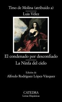 CONDENADO POR DESCONFIADO, EL / LA NINFA DEL CIELO (L.H. 617) | 9788437624501 | TIRSO DE MOLINA / VELEZ, LUIS | Llibreria Aqualata | Comprar llibres en català i castellà online | Comprar llibres Igualada