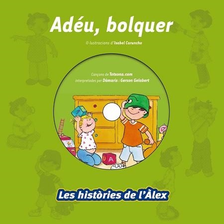 ADEU, BOLQUER + CD (LES HISTORIES DE L'ALEX) | 9788499740140 | CARUNCHO, ILUST. | Llibreria Aqualata | Comprar libros en catalán y castellano online | Comprar libros Igualada