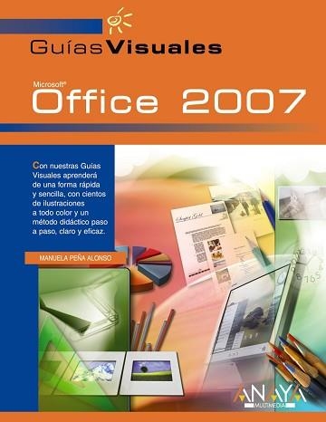 OFFICE 2007 (GUIAS VISUALES) | 9788441521438 | PEÑA ALONSO, MANUELA | Llibreria Aqualata | Comprar llibres en català i castellà online | Comprar llibres Igualada