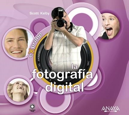 FOTOGRAFIA DIGITAL, LA (EXPRIME) | 9788441522695 | KELBY, SCOTT | Llibreria Aqualata | Comprar llibres en català i castellà online | Comprar llibres Igualada