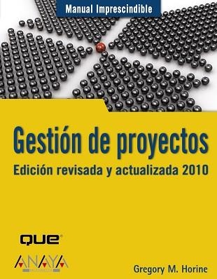 GESTION DE PROYECTOS (MANUAL IMPRESCINDIBLE) | 9788441526075 | HORINE, GREGORY M. | Llibreria Aqualata | Comprar llibres en català i castellà online | Comprar llibres Igualada