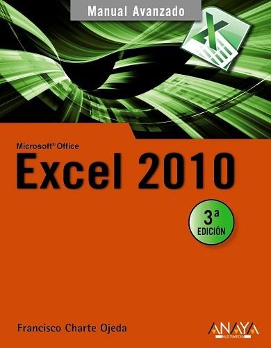 EXCEL 2010 (MANUAL AVANZADO) | 9788441527881 | CHARTE OJEDA, FRANCISCO | Llibreria Aqualata | Comprar llibres en català i castellà online | Comprar llibres Igualada