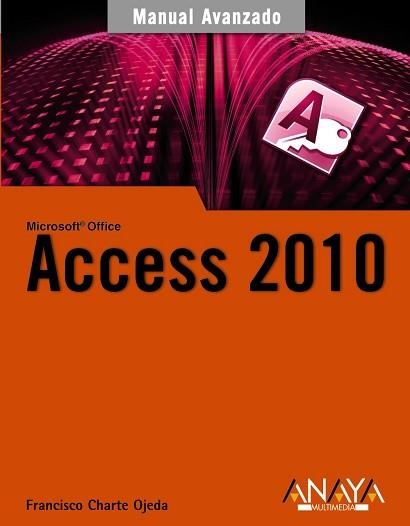 ACCESS 2010 (MANUAL IMPRESCINDIBLE) | 9788441528000 | CHARTE, FRANCISCO | Llibreria Aqualata | Comprar llibres en català i castellà online | Comprar llibres Igualada