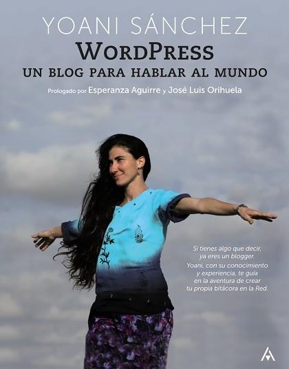 WORDPRESS, UN BLOG PARA HABLAR AL MUNDO | 9788441528925 | SANCHEZ, YOANI | Llibreria Aqualata | Comprar llibres en català i castellà online | Comprar llibres Igualada