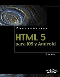 HTML5 PARA IOS Y ANDROID | 9788441530669 | NIXON, ROBIN | Llibreria Aqualata | Comprar llibres en català i castellà online | Comprar llibres Igualada