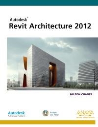 REVIT ARCHITECTURE 2012 | 9788441530560 | CHANES, MILTON | Llibreria Aqualata | Comprar llibres en català i castellà online | Comprar llibres Igualada