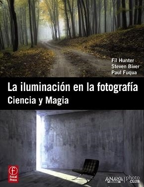 ILUMINACIÓN EN LA FOTOGRAFÍA, LA | 9788441531055 | HUNTER, FIL / BIVER, STEVEN / FUQUA, PAUL | Llibreria Aqualata | Comprar llibres en català i castellà online | Comprar llibres Igualada