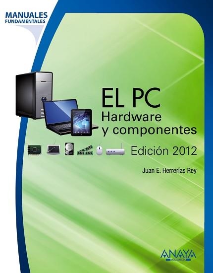 PC, EL. HARDWARE Y COMPONENTES | 9788441531185 | HERRERÍAS REY, JUAN ENRIQUE | Llibreria Aqualata | Comprar llibres en català i castellà online | Comprar llibres Igualada